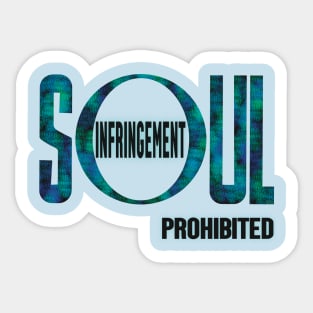 Soul Infringement Prohibited - stoicism Sticker